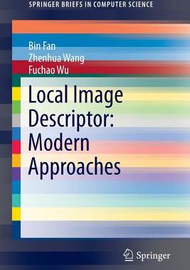【预订】Local Image Descriptor: Modern Approaches