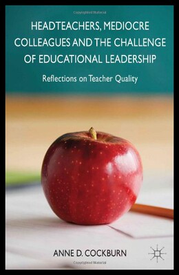 【预售】Headteachers, Mediocre Colleagues and the Challen