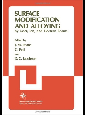 【预售】Surface Modification and Alloying: By Laser, Ion,