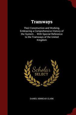 【预售】Tramways: Their Construction and Wor...