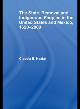 【预售】The State, Removal and Indigenous Peop