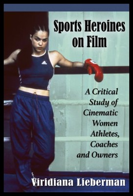 【预售】Sports Heroines on Film: A Critical Study of Cine