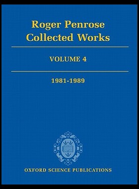 【预售】Roger Penrose: Collected Works, Volume 4: 1981-