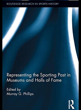 【预售】Representing the Sporting Past in Museums and Hal