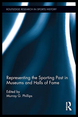【预售】Representing the Sporting Past in Museums and Hal