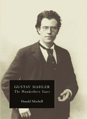 【预售】Gustav Mahler: The Wunderhorn Years: Chronicle...