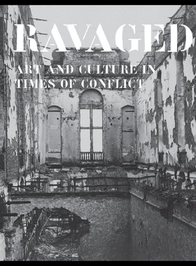【预售】Ravaged: Art and Culture in Times of Conflict