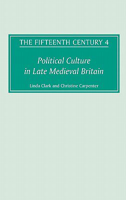 【预售】The Fifteenth Century IV: Political Culture in...