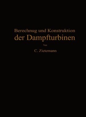 【预订】Berechnung Und Konstruktion Der Damp...