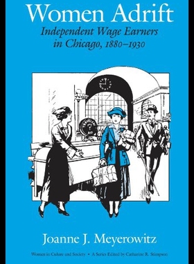 【预售】Women Adrift: Independent Wage Earners in Chicago