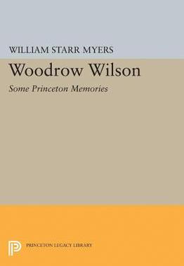 【预售】Woodrow Wilson: Some Princeton Memories