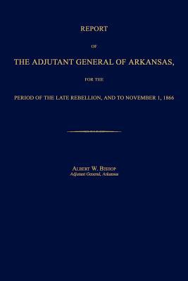 【预售】Report of the Adjutant General of Arkansas, fo...