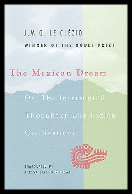【预售】The Mexican Dream: Or, the Interrupted Thought