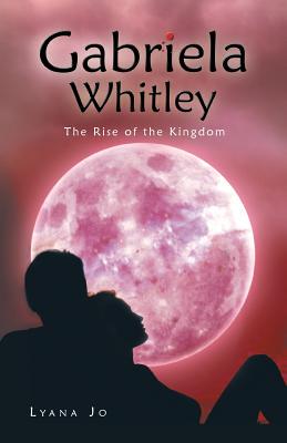 【预售】Gabriela Whitley: The Rise of the Kingdom
