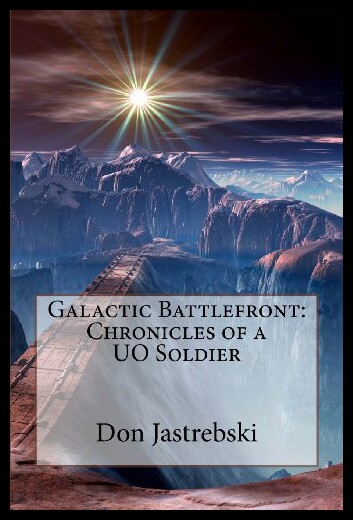 【预售】Galactic Battlefront: Chronicles of a Uo Soldier
