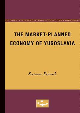 【预售】The Market-Planned Economy of Yugoslavia