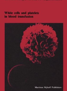 【预售】White Cells and Platelets in Blood Transfusion...