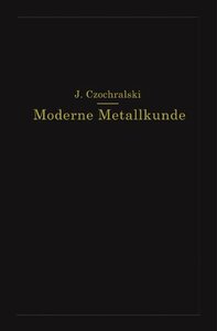 【预订】Moderne Metallkunde in Theorie Und Praxis