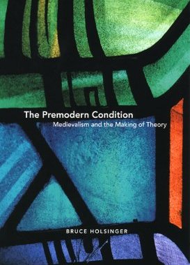 【预售】The Premodern Condition: Medievalism and the Ma