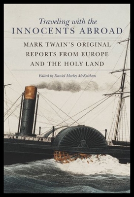 【预售】Traveling with the Innocents Abroad: Mark Twain's
