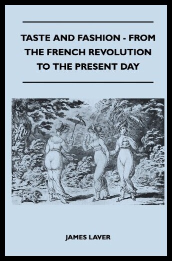 【预售】Taste and Fashion - From the French Revolution to