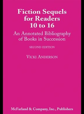 【预售】Fiction Sequels for Readers 10 to 16: An Annotate