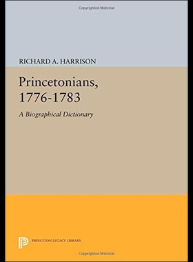 【预售】Princetonians, 1776-1783: A Biographical Dictiona