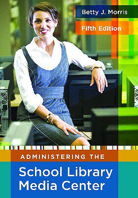 【预售】Administering the School Library Media Center