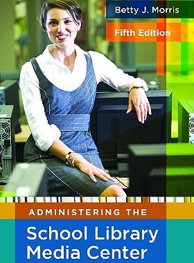【预售】Administering the School Library Media Center