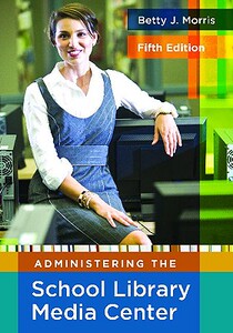 【预售】Administering the School Library Media Center
