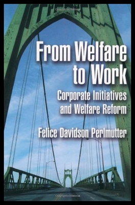 【预售】From Welfare to Work: Corporate Initiatives and W