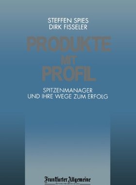 【预售】Produkte Mit Profil: Spitzenmanager Und Ihre W...