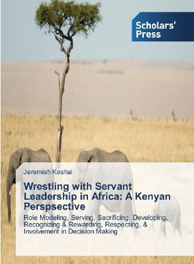 【预售】Wrestling with Servant Leadership in...