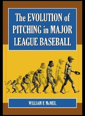 【预售】The Evolution of Pitching in Major League Basebal