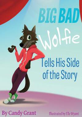 【预售】Big Bad Wolfie Tells His Side of the Story