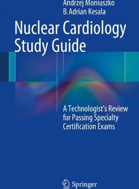 【预售】Nuclear Cardiology Study Guide: A Technologist...