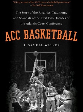 【预售】Acc Basketball: The Story of the Rivalries, Tradi