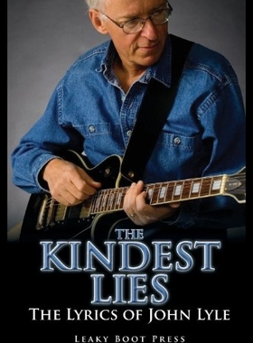 【预售】The Kindest Lies: The Lyrics of John L