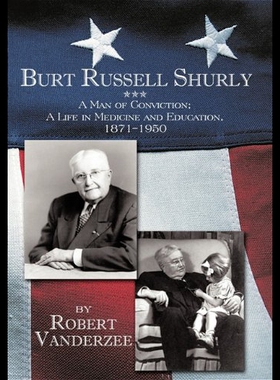 【预售】Burt Russell Shurly: A Man of Conviction, a Life