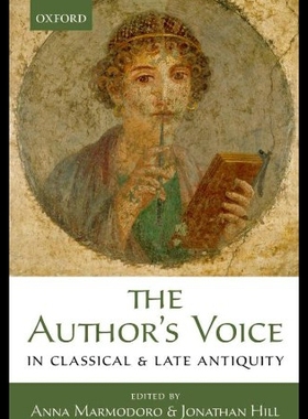 【预售】The Author's Voice in Classical and Late Antiquit
