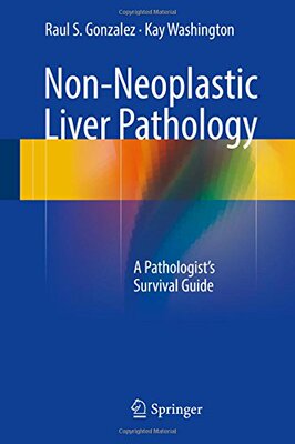 【预订】Non-Neoplastic Liver Pathology