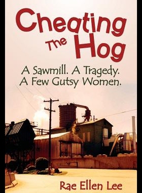 【预售】Cheating the Hog: A Sawmill. a Tragedy. a Few Gut