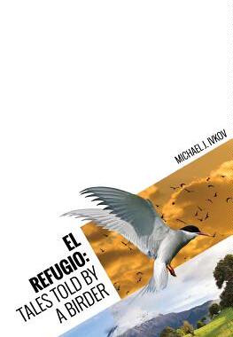 【预售】El Refugio: Tales Told by a Birder