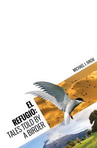 【预售】El Refugio: Tales Told by a Birder