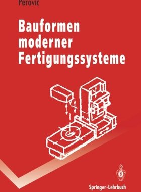 【预订】Bauformen Moderner Fertigungssysteme