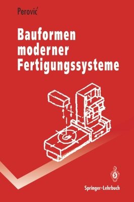 【预订】Bauformen Moderner Fertigungssysteme