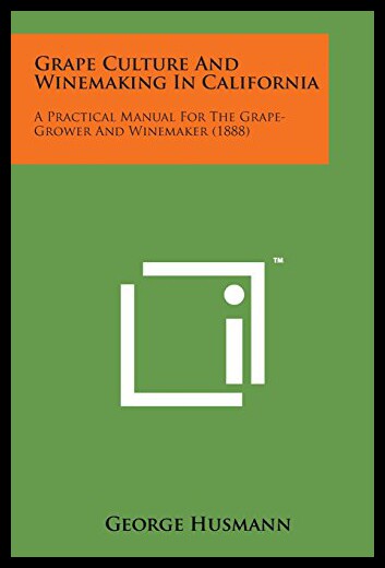 【预售】Grape Culture and Winemaking in California: A Pra