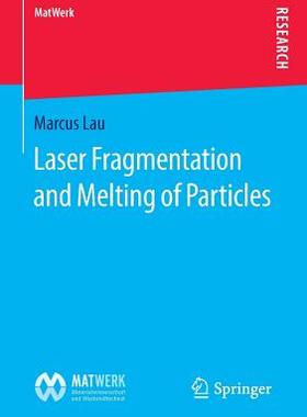 【预订】Laser Fragmentation and Melting of P...