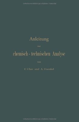 【预订】Anleitung Zur Chemisch-Technischen Analyse