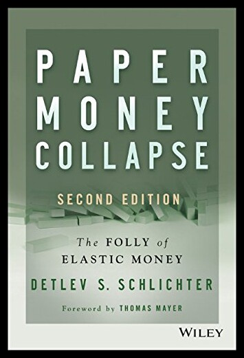 现货 Paper Money Collapse: The Folly of Elastic Money